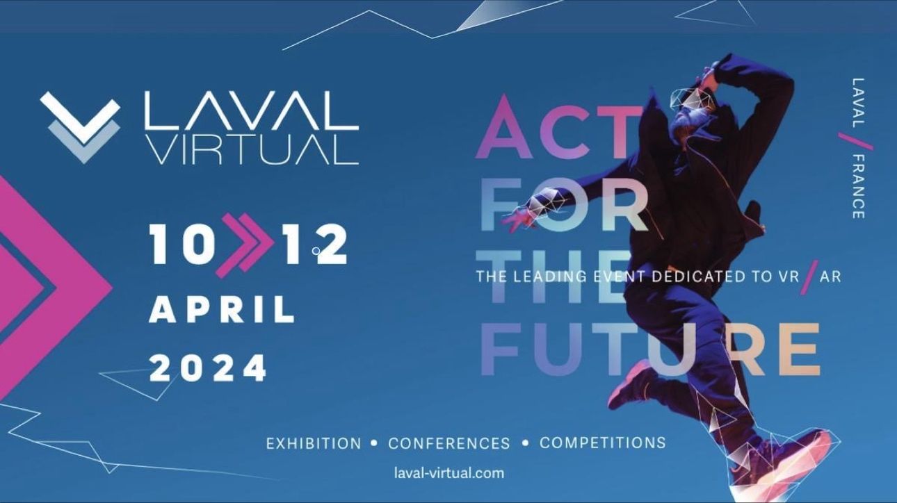 Laval Virtual 2024 : Consolidation des usages et combinaison des technologies